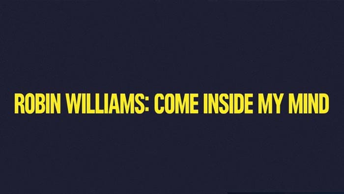 Robin Williams: Come Inside My Mind